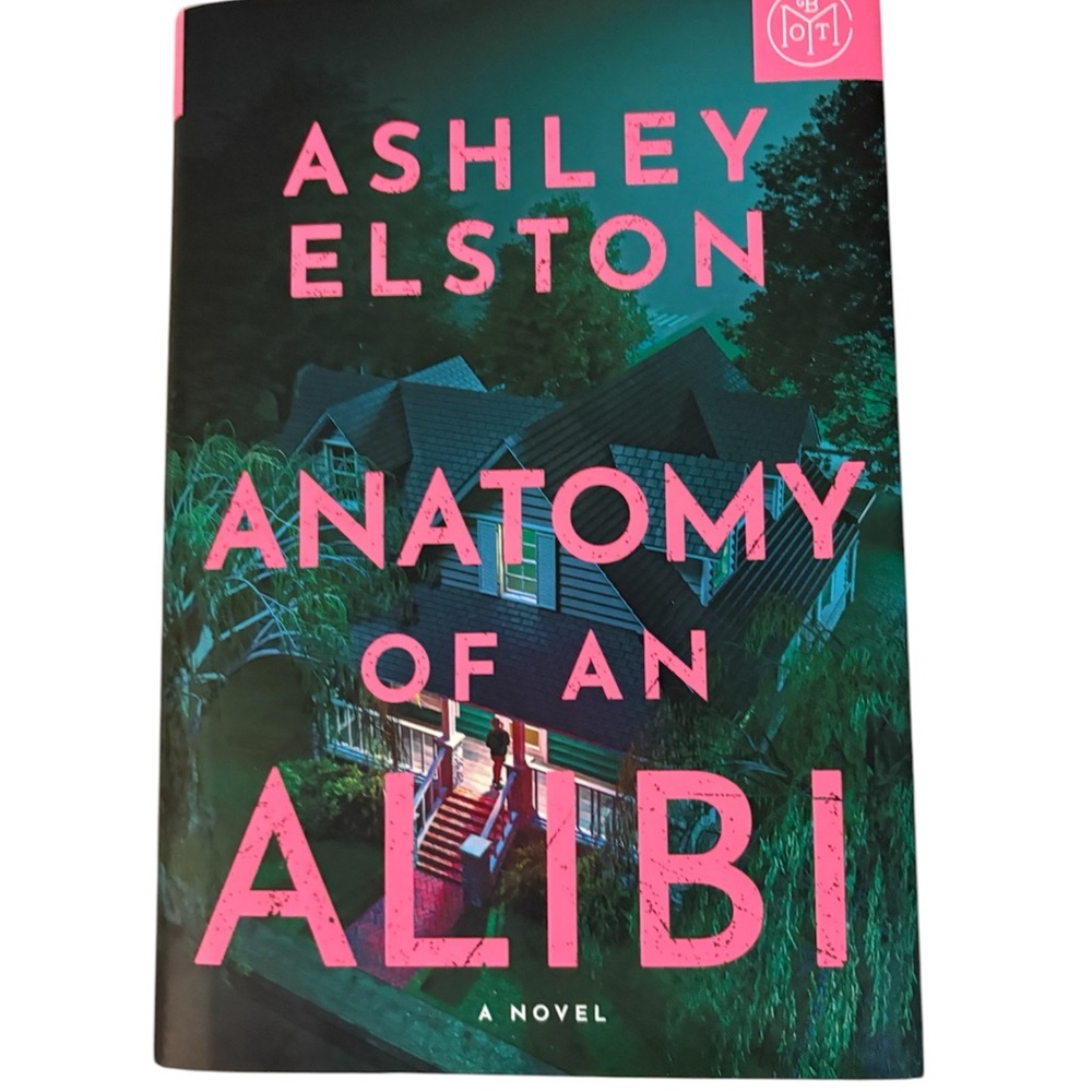Ashley Elston Anatomy of an Alibi Hardcover Book